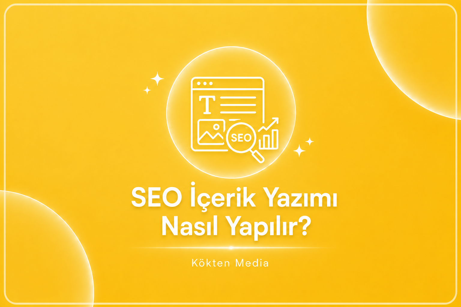 SEO İçerik Yazımı Nasıl Yapılır?